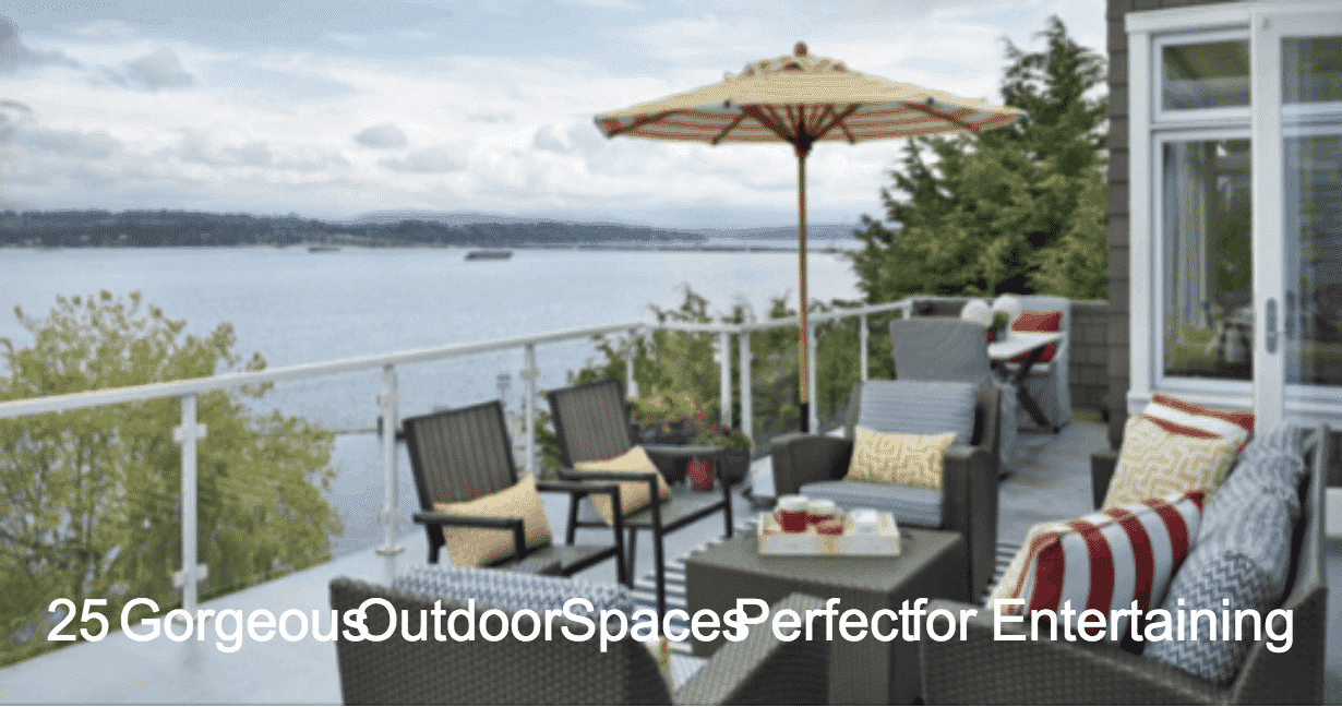 25 Gorgeous Outdoor Spaces Perfect for Entertaining