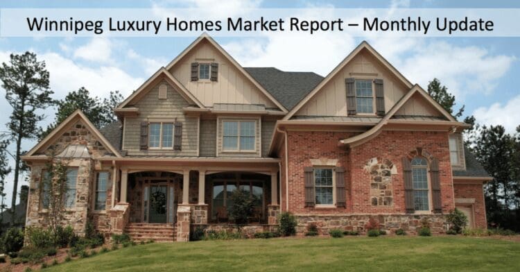 Winnipeg Luxury Homes Market Report