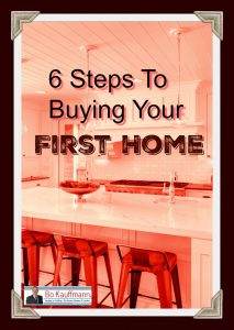 6 Step Process when buying your first home or condo