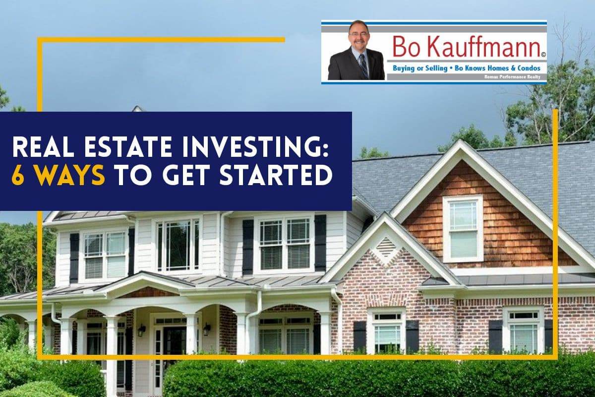 Real Estate Investment – 6 Ways to Start