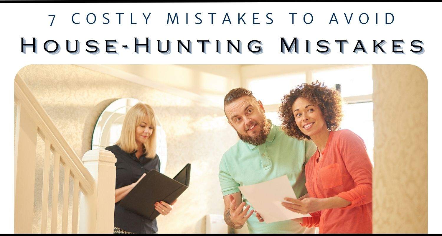House-Hunting Mistakes To Avoid