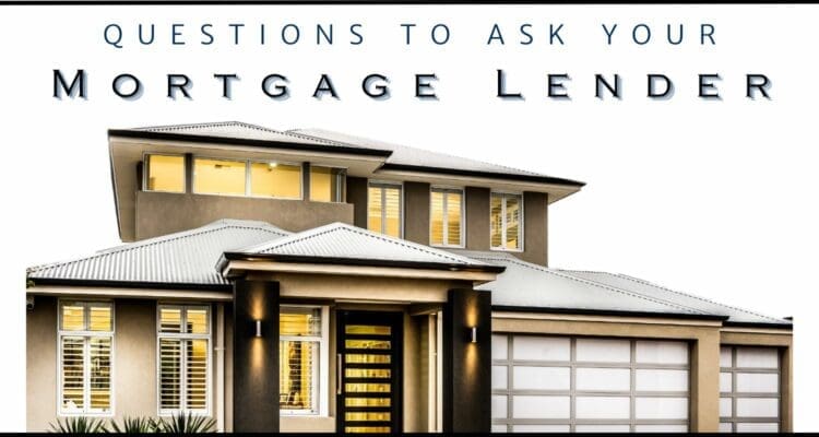 Essential Questions to Ask Your Mortgage Lender: A Guide questions to ask your mortgage lender